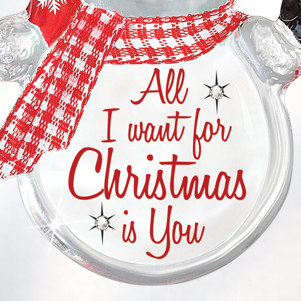 W3 376-ALL: "All I Want is You" Snowman Ornament